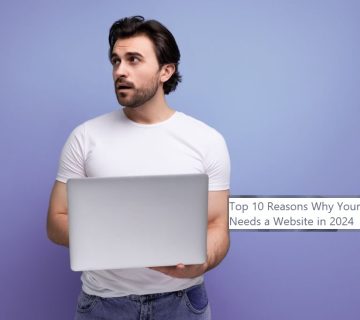 10 دلیل اصلی که چرا کسب و کار شما در سال 2024 به یک وب سایت نیاز دارد